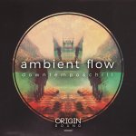 Origin Sound Ambient Flow(Downtempo And Chill).jpg
