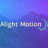 Alight Motion — Video and Animation Editor