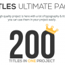 200 Titles Pack (13 unique types) VideoHive 16917604